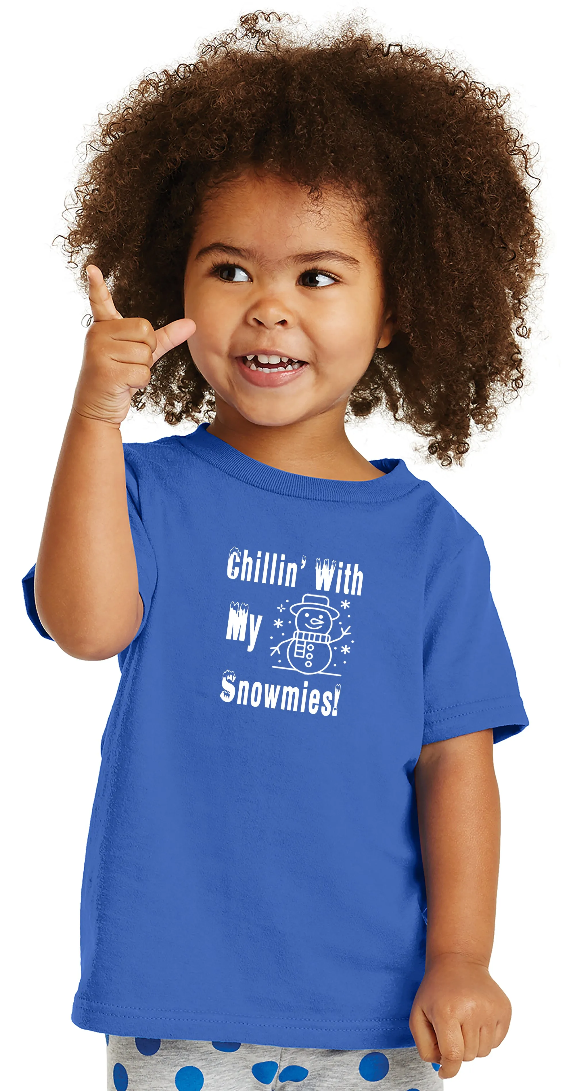 Chillin' with my Snowmies Toddler T-Shirt